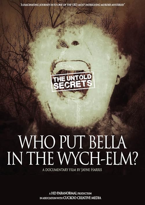 Who Put Bella in the Wych-Elm?: The Untold Secrets