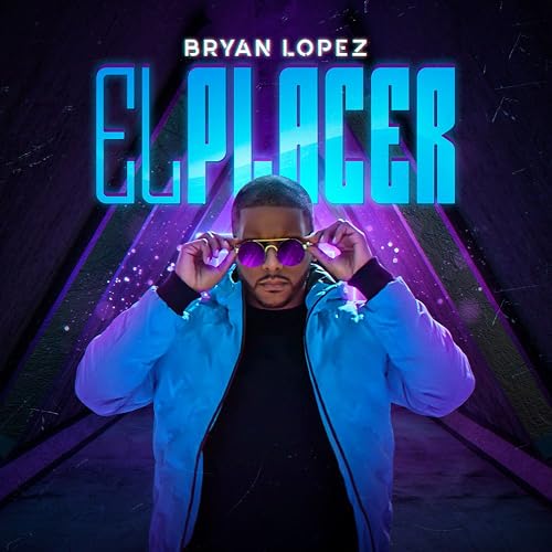 Bryan Lopez: El Placer