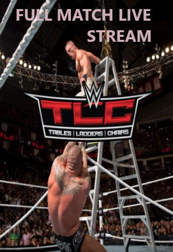 WWE Tables, Ladders & Chairs full matches live stream