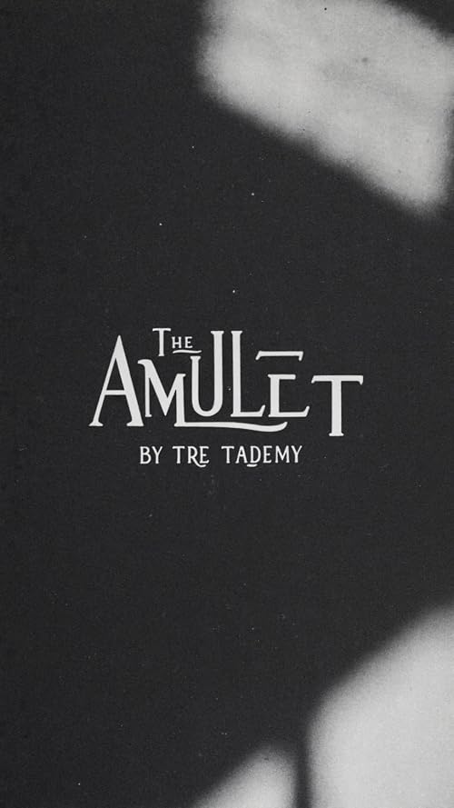 The Amulet by Tre Tademy