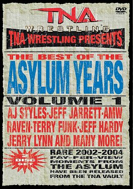 TNA Wrestling: The Best of the Asylum Years, Vol. 1