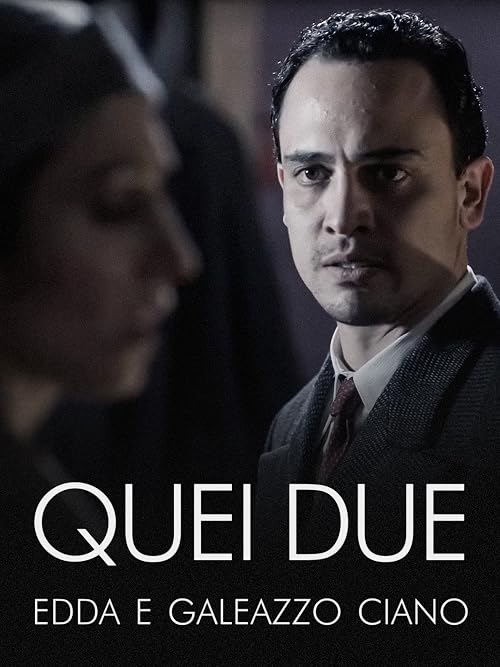 Quei due - Edda e Galeazzo Ciano