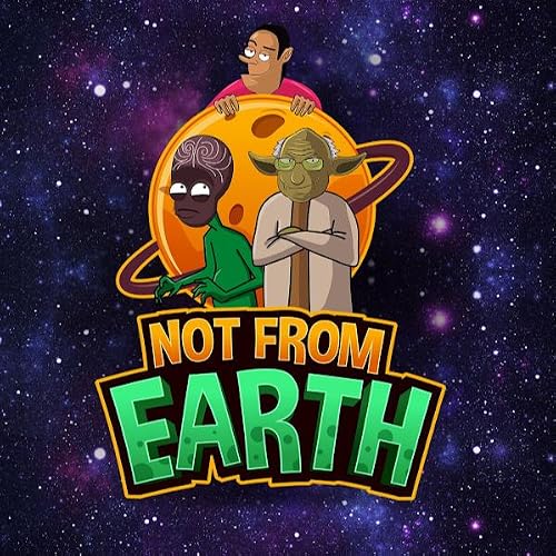 Not from Earth