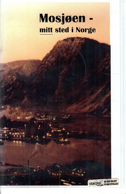 Mosjøen - mitt sted i Norge