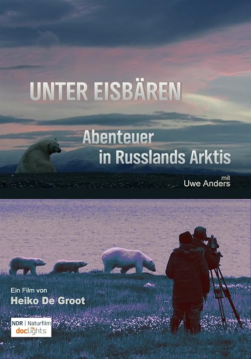 Unter Eisbären - Abenteuer in Russlands Arktis