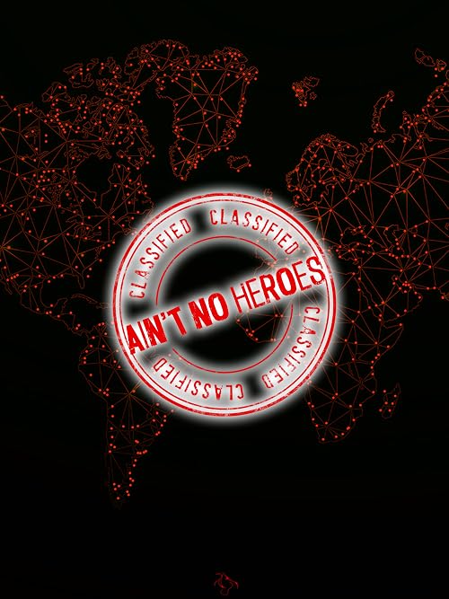 Ain't No Heroes