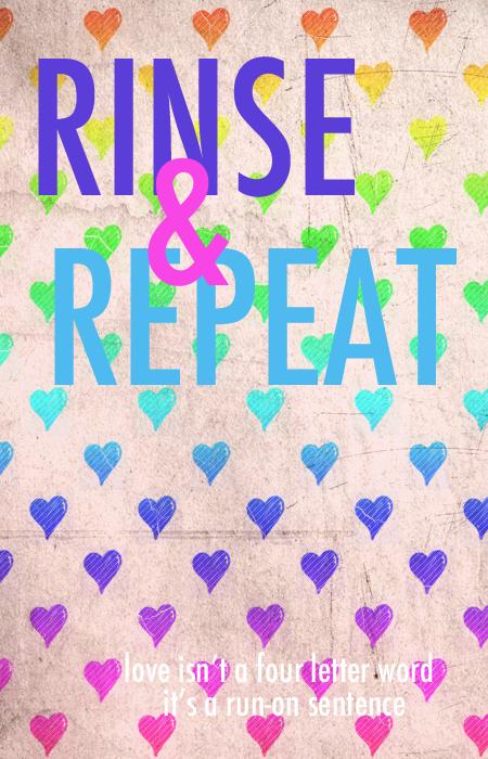 Rinse & Repeat
