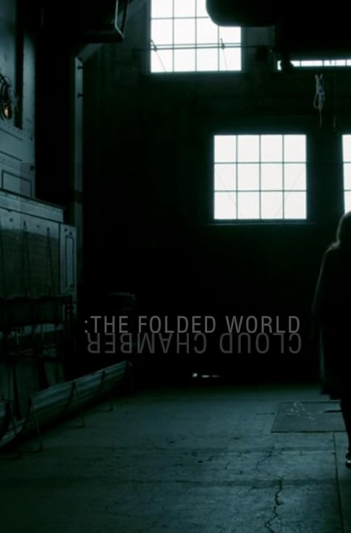Cloud Chamber: The Folded World