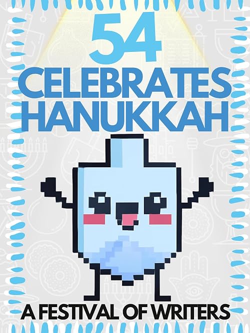 54 Celebrates Hanukkah: A Festival of Writers