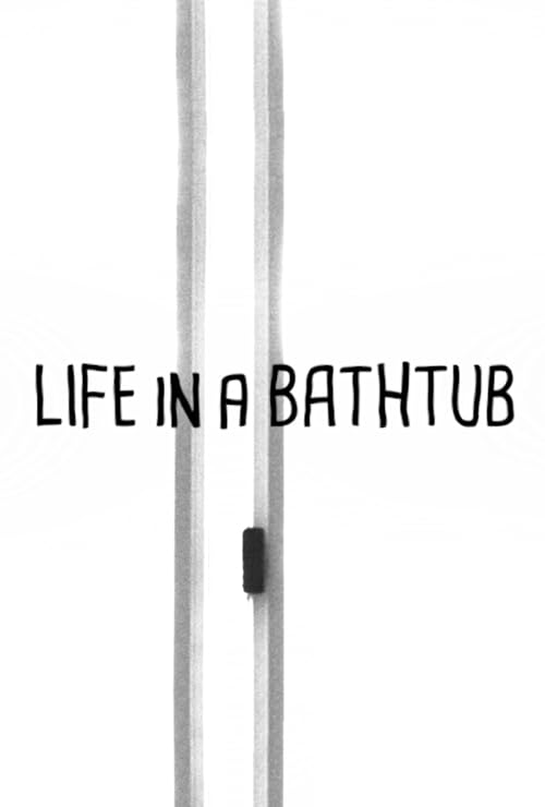 Life in a bathtub