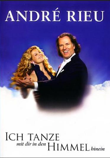 André Rieu: Ich tanze mit dir in den himmel hinein