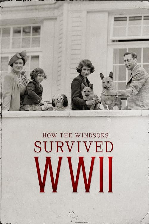 How the Windsors Survived WWII