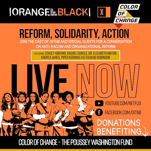 OITNB X Color of Change: Reform, Solidarity, Action