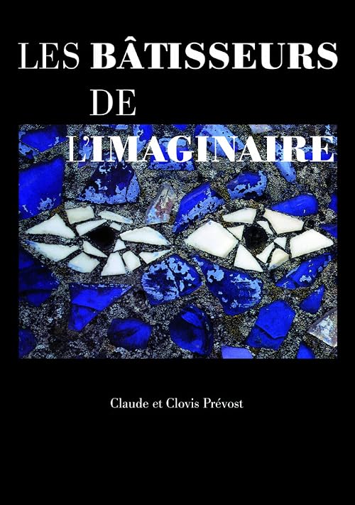 Les bâtisseurs de l'imaginaire: Interview de Claude et Clovis Prévost