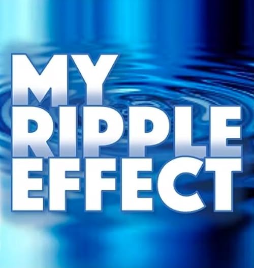 My Ripple Effect