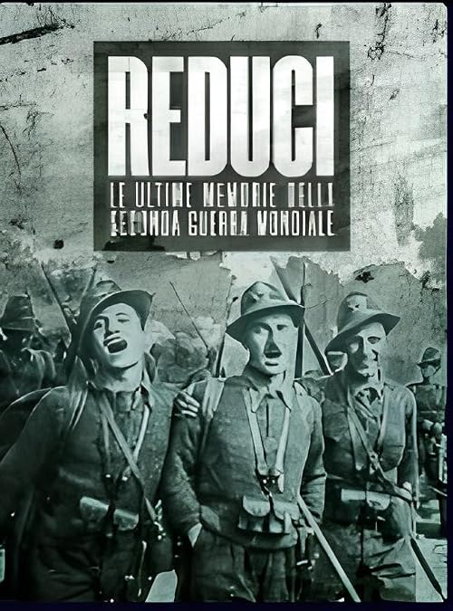 Reduci. Le ultime memorie della seconda guerra mondiale