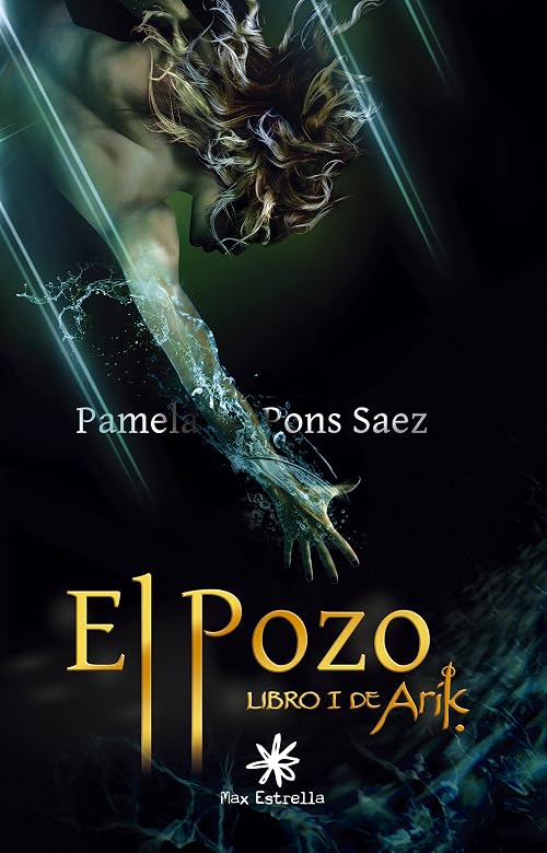 El Pozo: Libro I de Arik