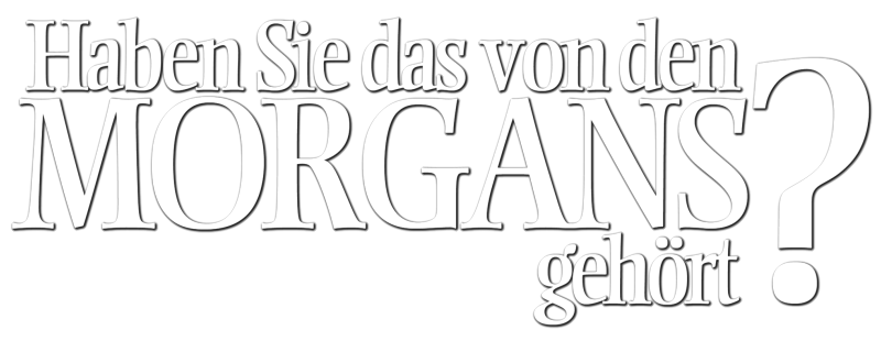 Haben Sie das von den Morgans gehört?