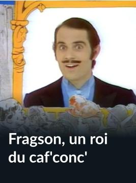 Fragson, un roi du caf'conc'