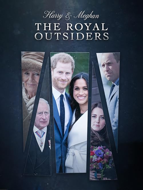 The Royal Outsiders: Harry & Meghan