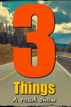 3 Things - A Road Show