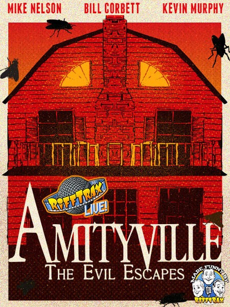 RiffTrax Live: Amityville 4: The Evil Escapes