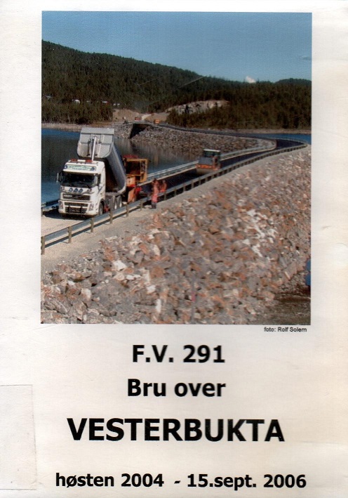 Fylkesveiprosjektet: Bru over Vesterbukta - Høsten 2004-15. sept. 2006