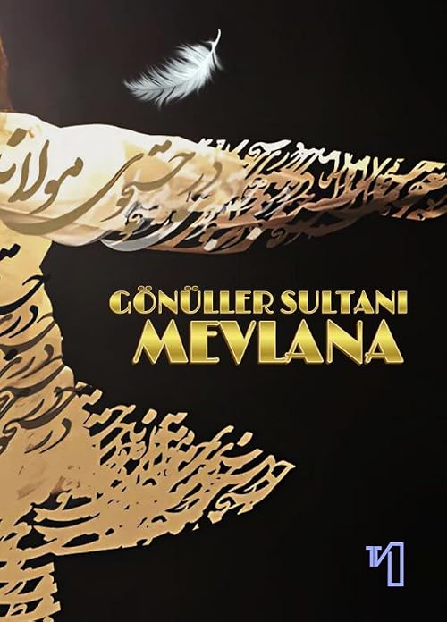 Gönüller Sultani Mevlana