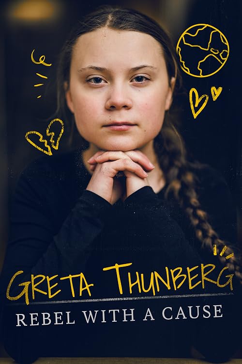 Greta Thunberg: Rebel with a Cause