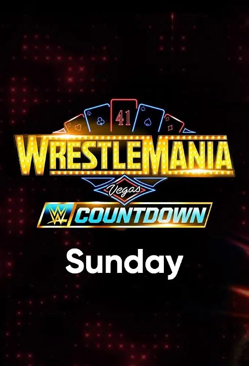 Countdown to WWE WrestleMania 41 Sunday