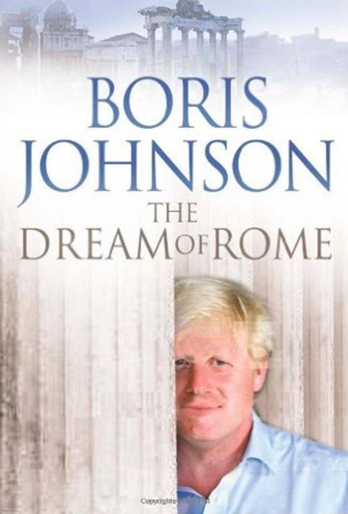Boris Johnson and the Dream of Rome