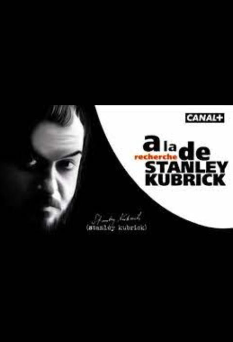À la recherche de Stanley Kubrick