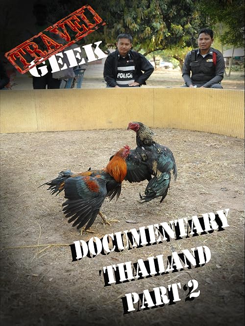 Travel Geek: Documentary Thailand Part 2