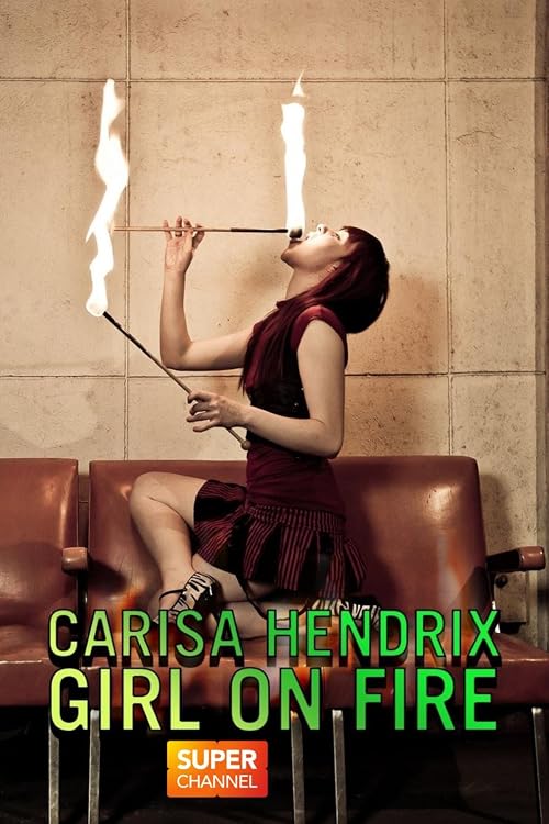 Carisa Hendrix: Girl on Fire