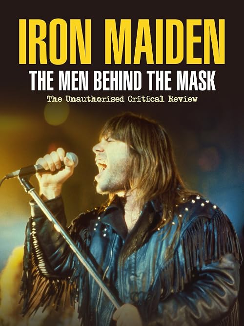 Iron Maiden: The Men Behind the Mask