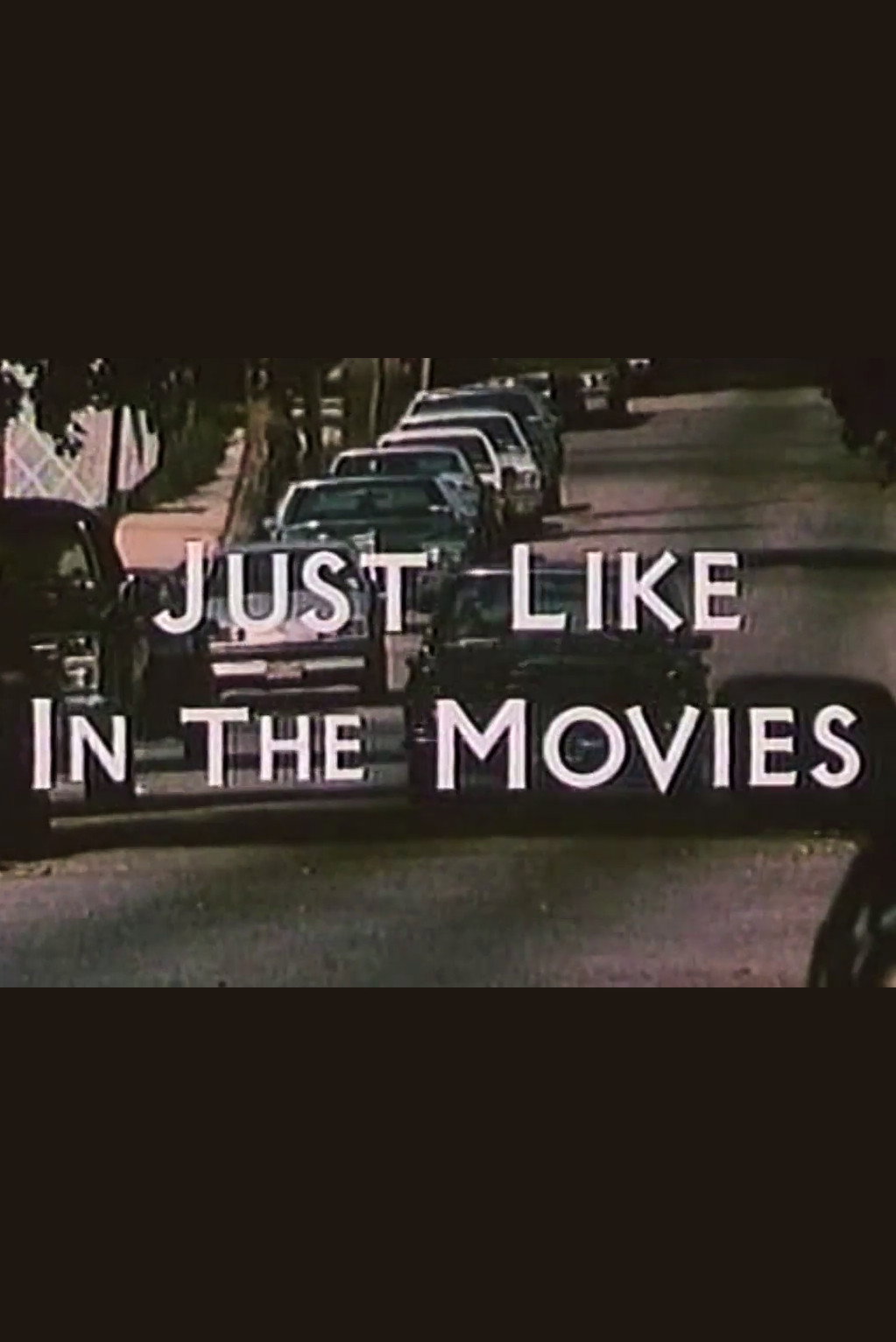 Just Like in the Movies