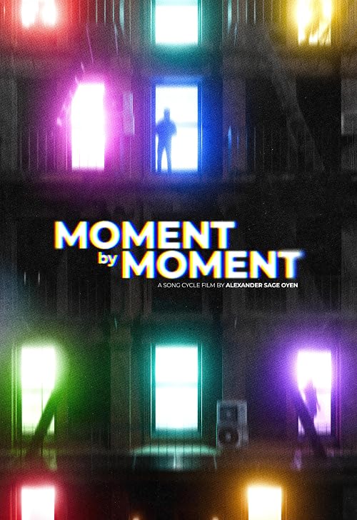 Moment by Moment: A Song Cycle Film