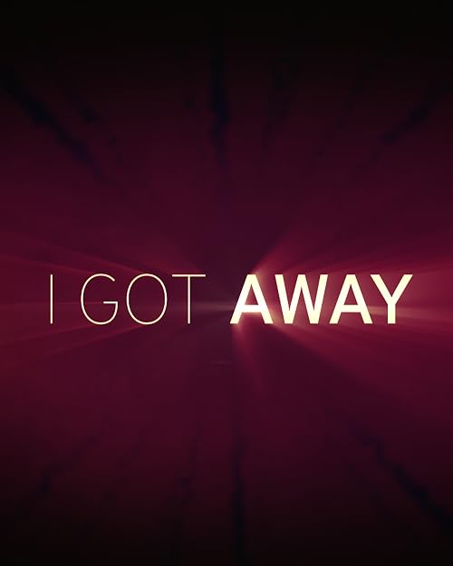 I Got Away