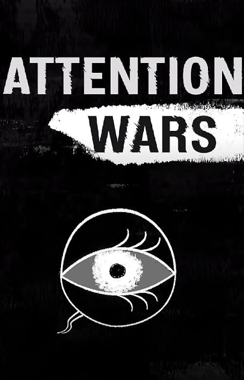 Attention Wars