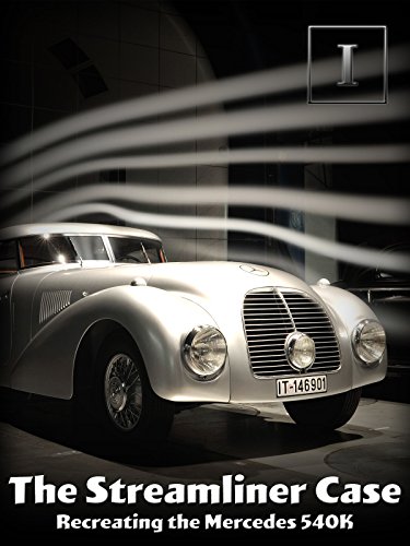 The Streamliner Case: Recreating the Mercedes-Benz 540K