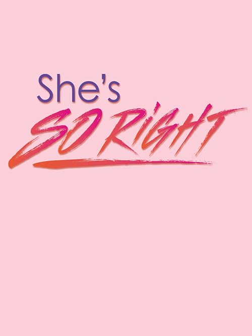 She's So Right