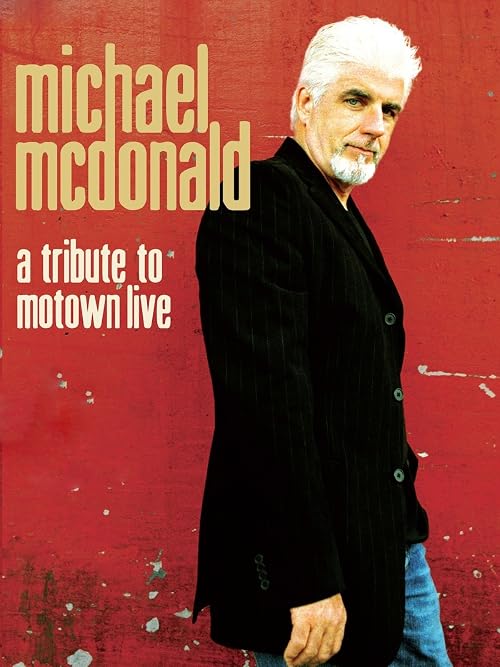 Michael McDonald: A Tribute to Motown Live
