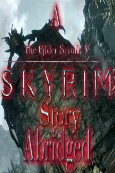 A Skyrim Story Abridged