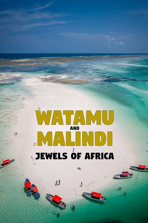 Watamu and Malindi: Jewels of Africa