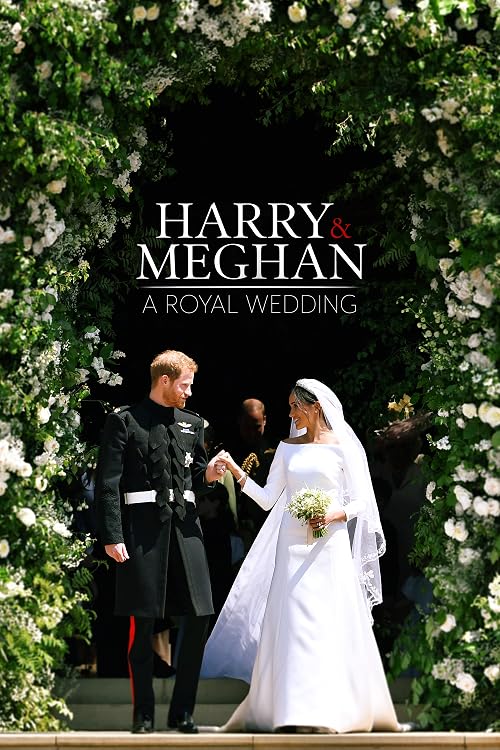 Harry & Meghan: A Royal Wedding