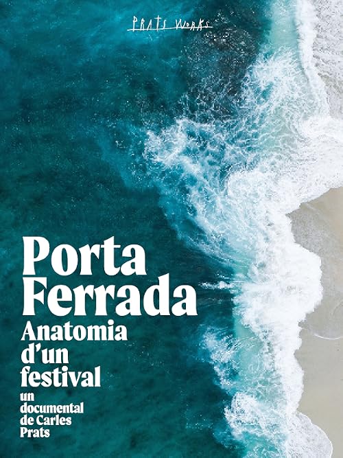 Porta Ferrada. Anatomia d'un festival
