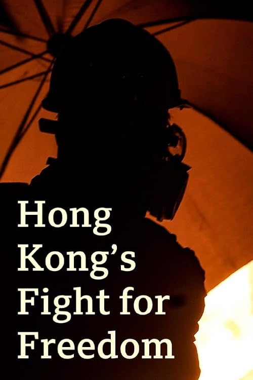 Hong Kong's Fight for Freedom
