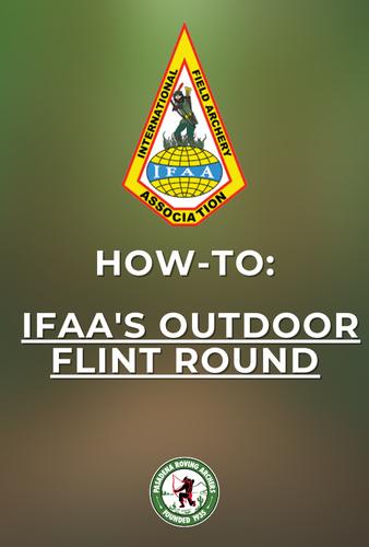How to Shoot IFAA's Outdoor Flint Round - International Archery Mail Match