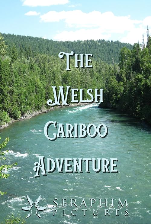 The Welsh Cariboo Adventure