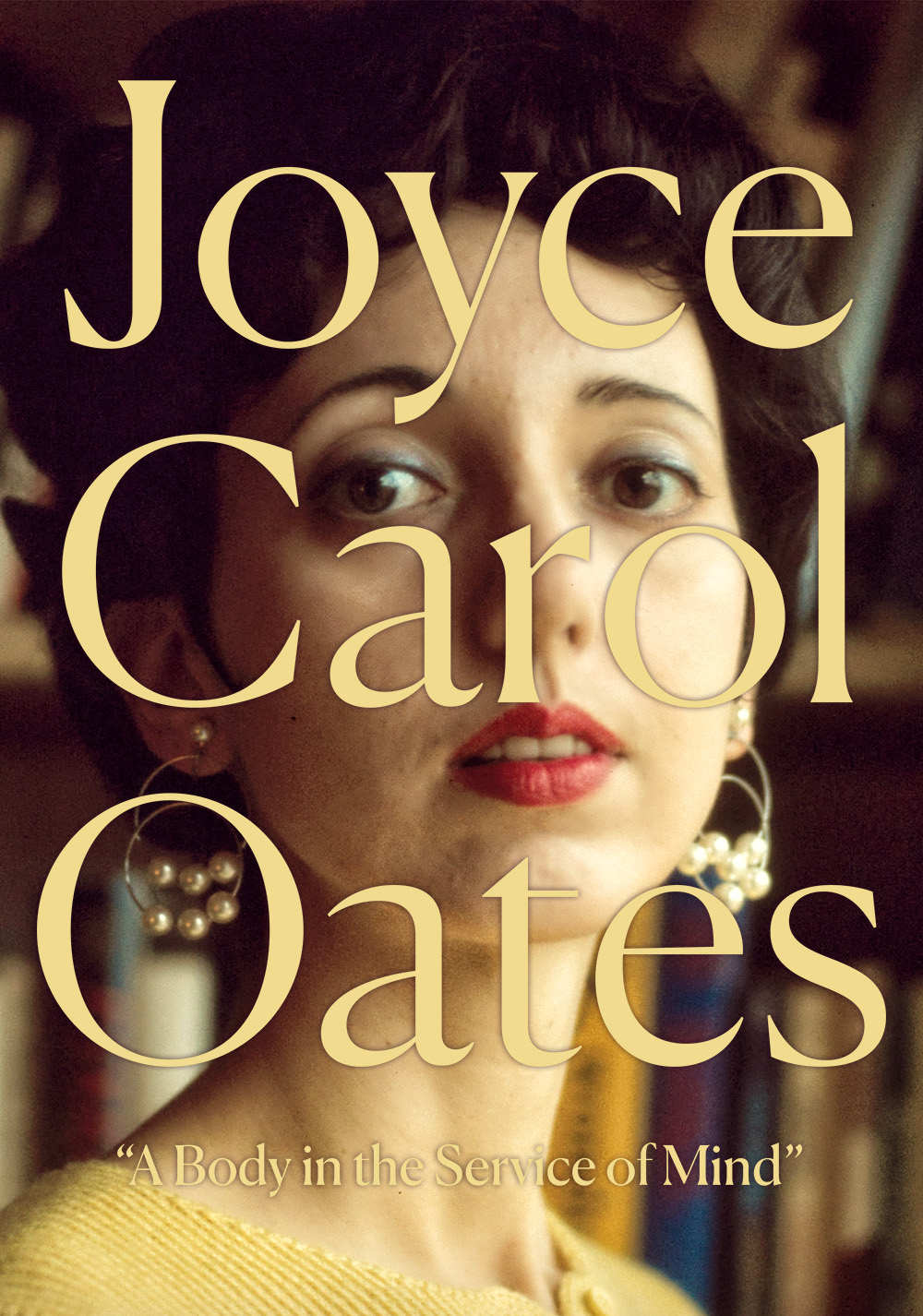 Joyce Carol Oates: A Body in the Service of Mind